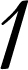 1 1