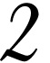 2 2